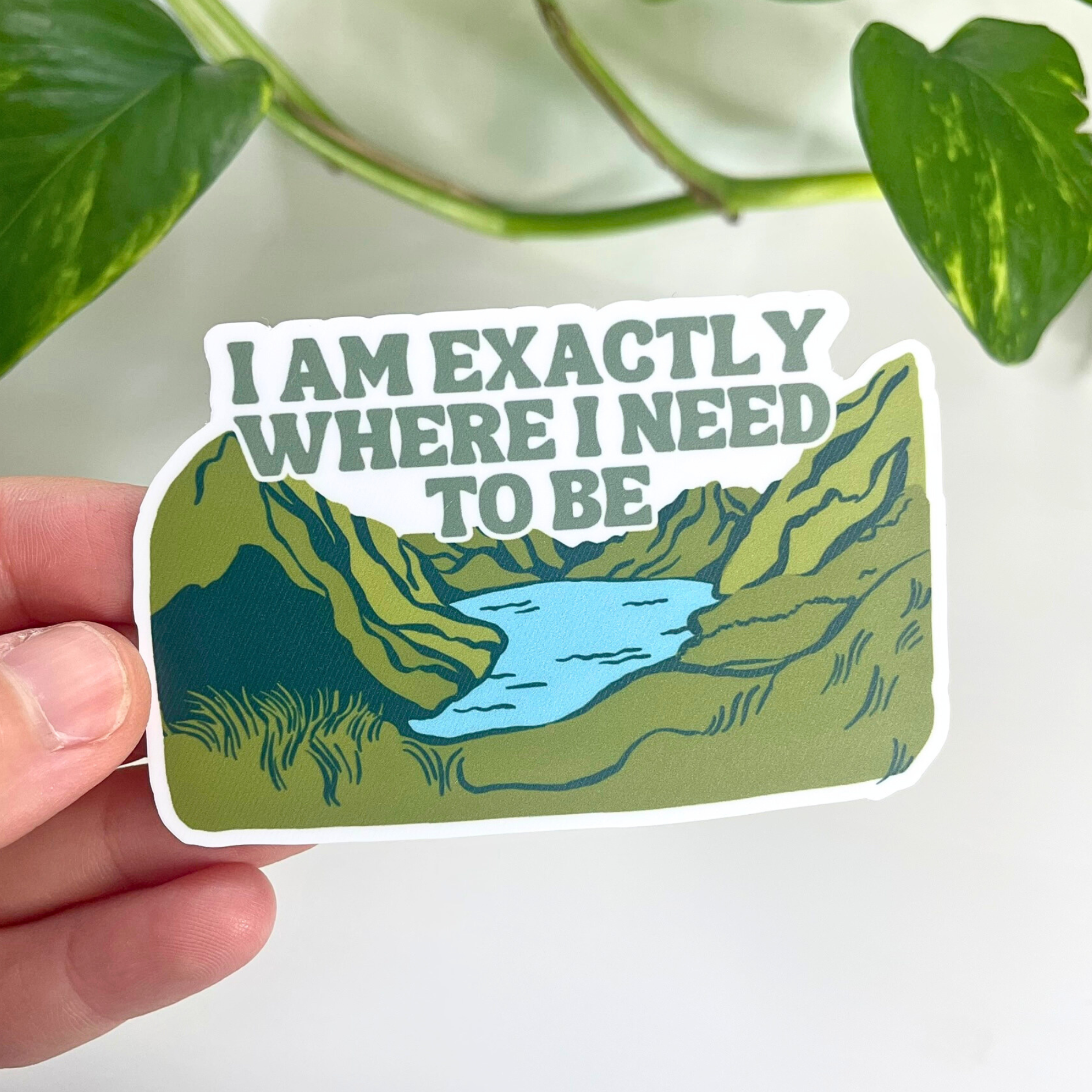 I am Exactly Where I Need to Be