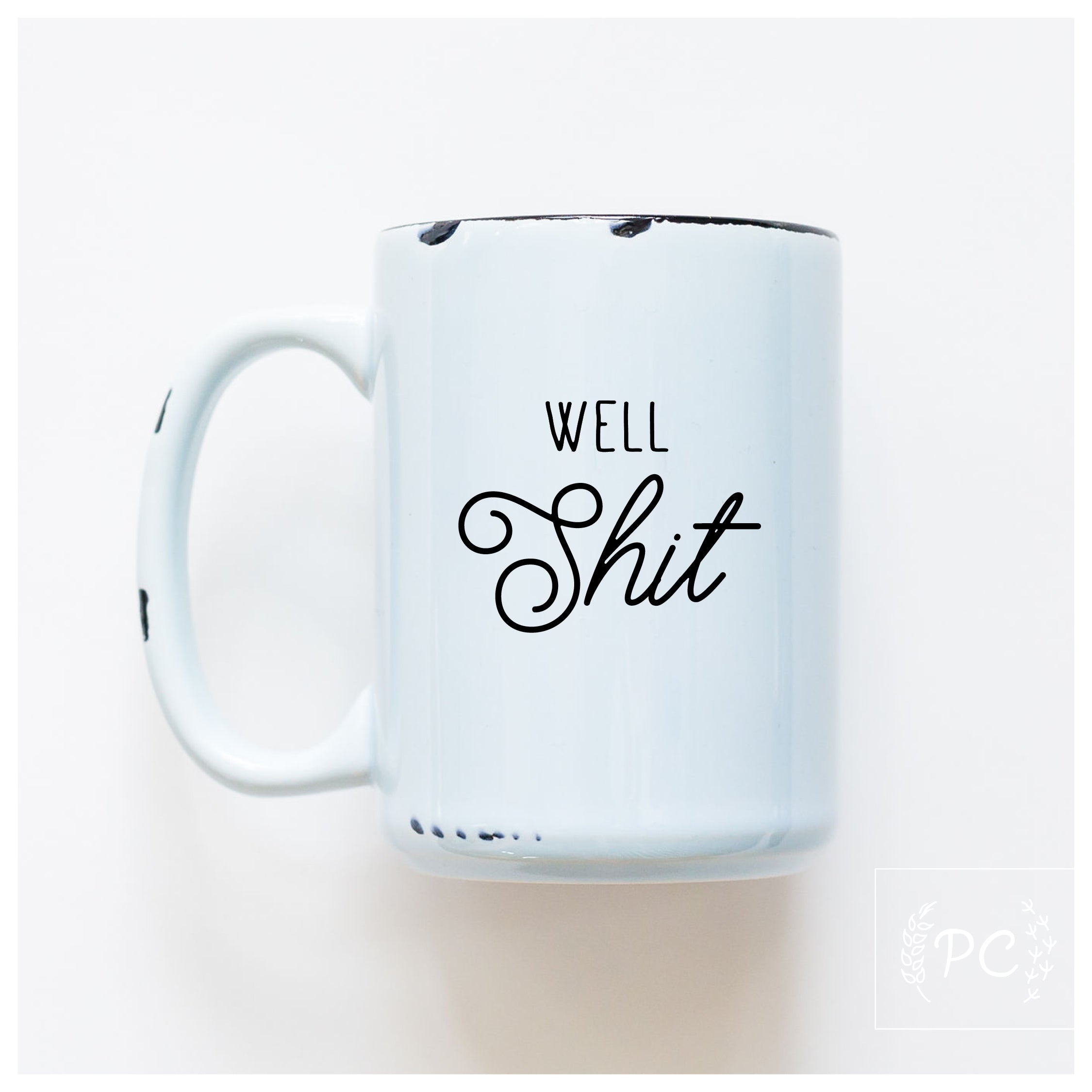 well shit | ceramic mug
