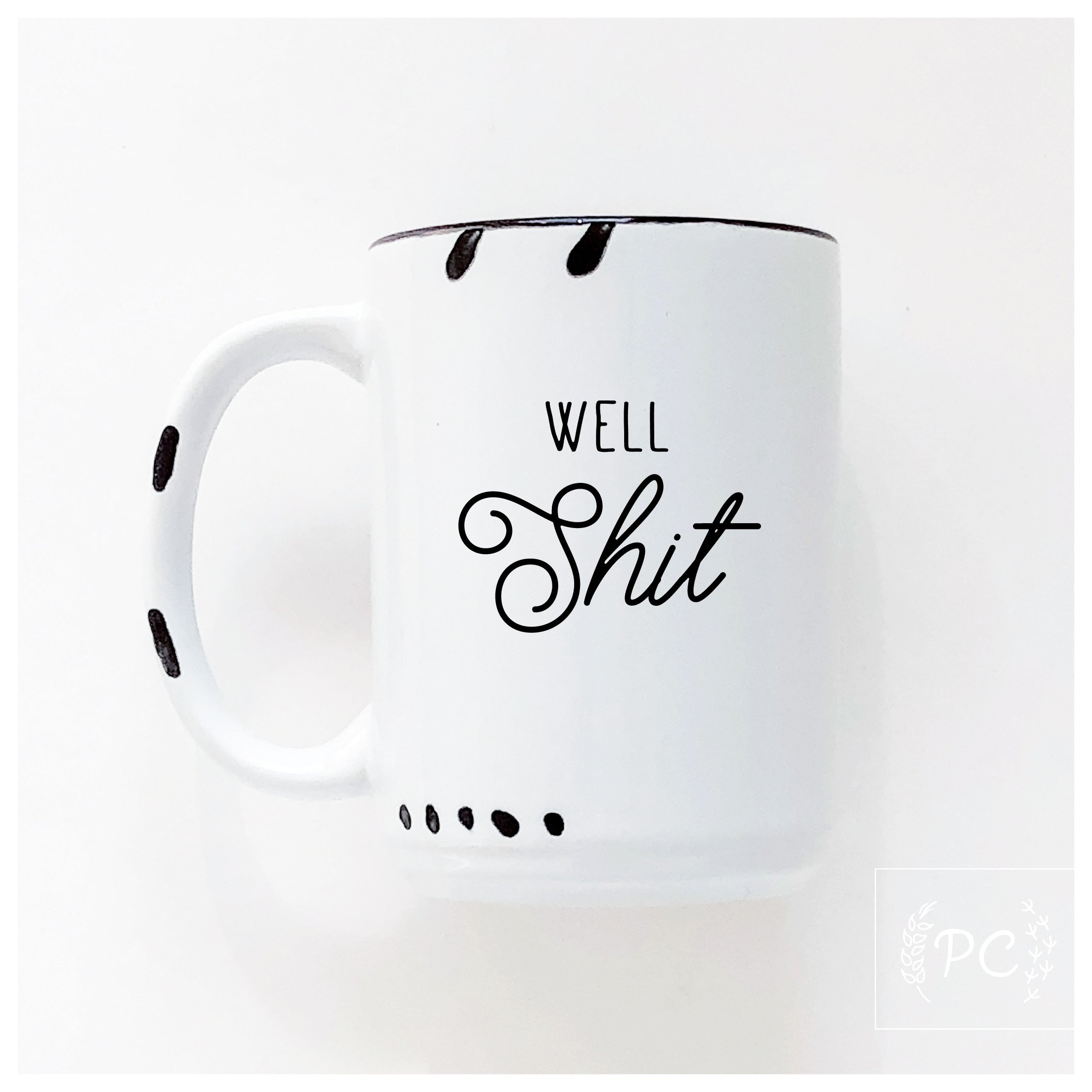 well shit | ceramic mug