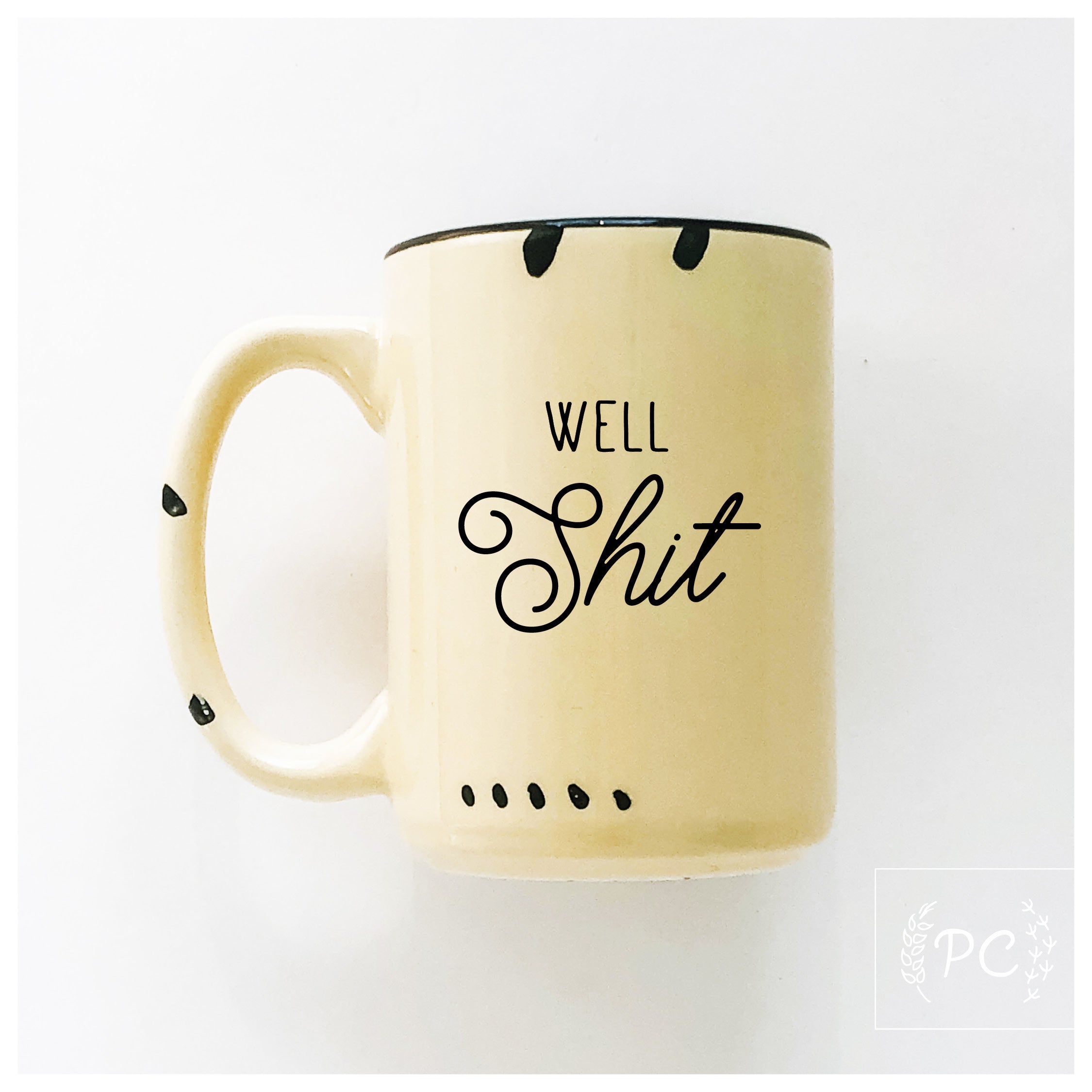 well shit | ceramic mug