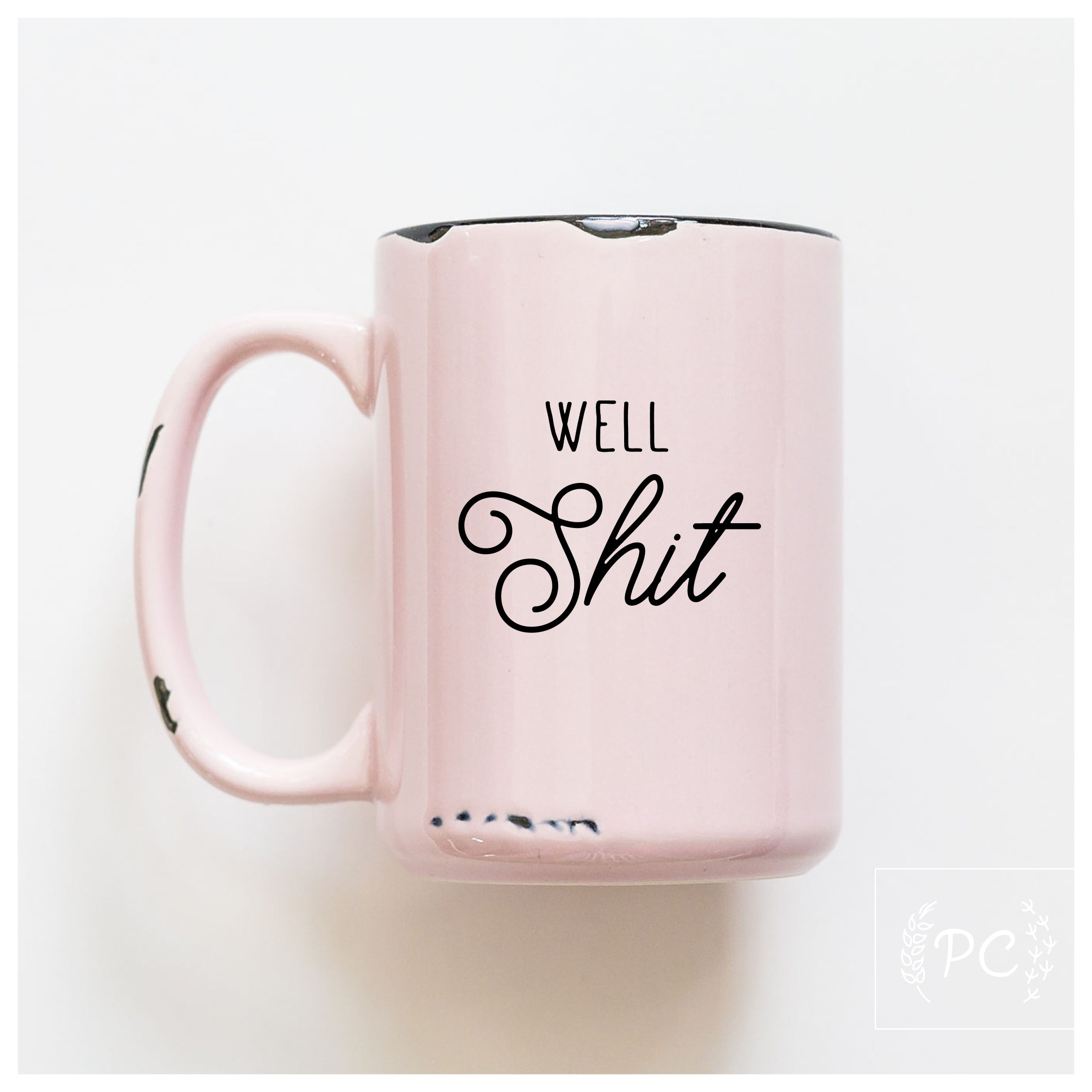 well shit | ceramic mug
