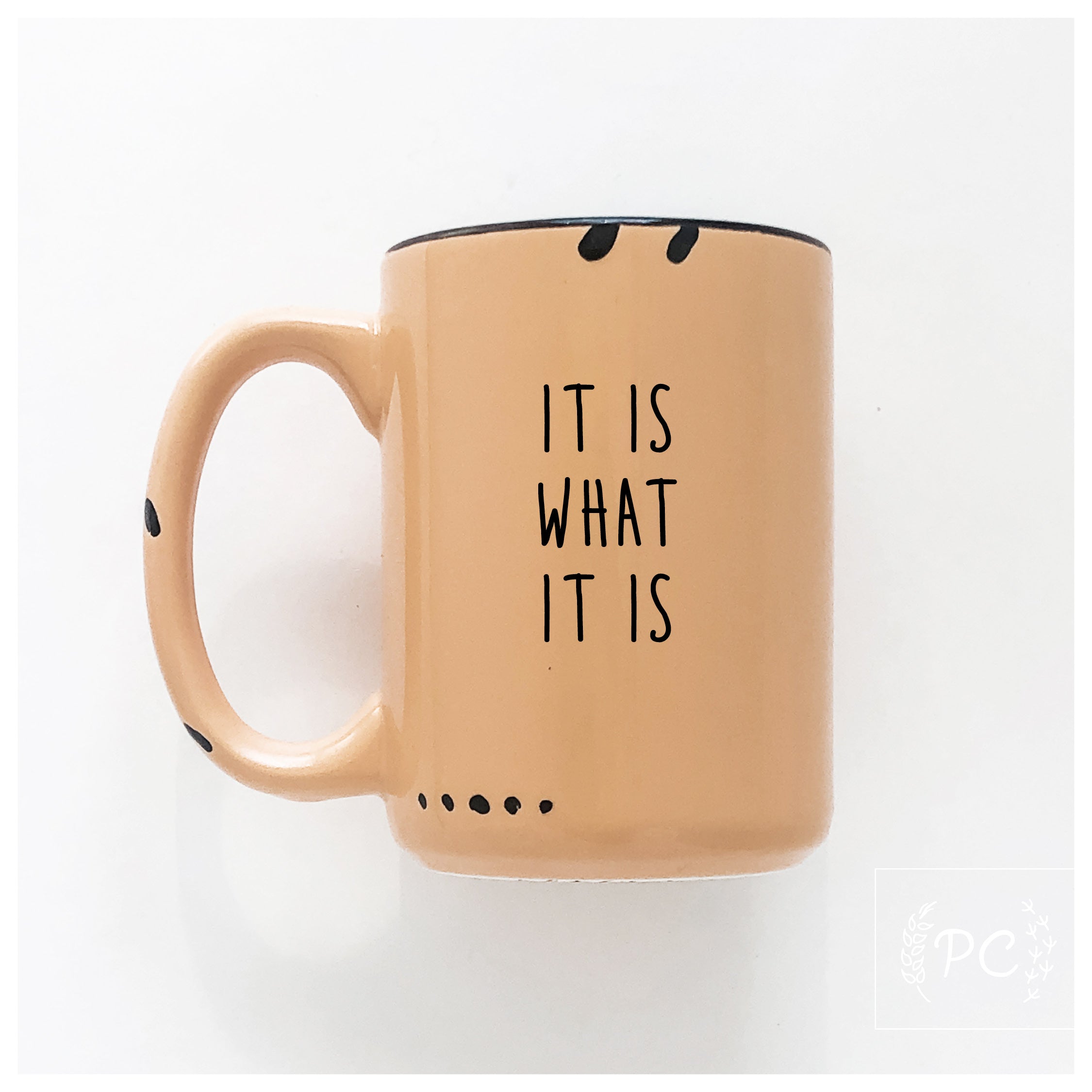 it is what it is | ceramic mug