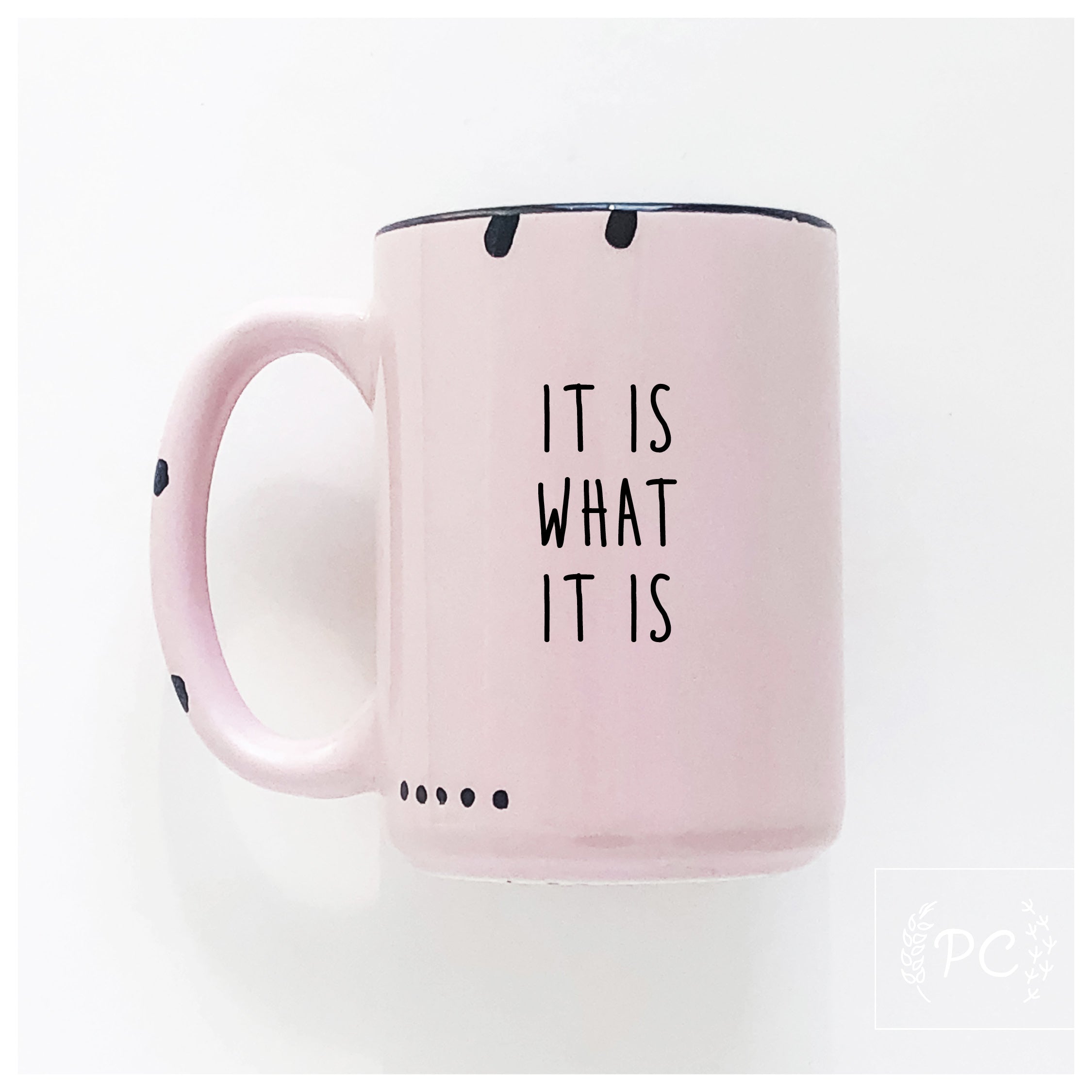 it is what it is | ceramic mug