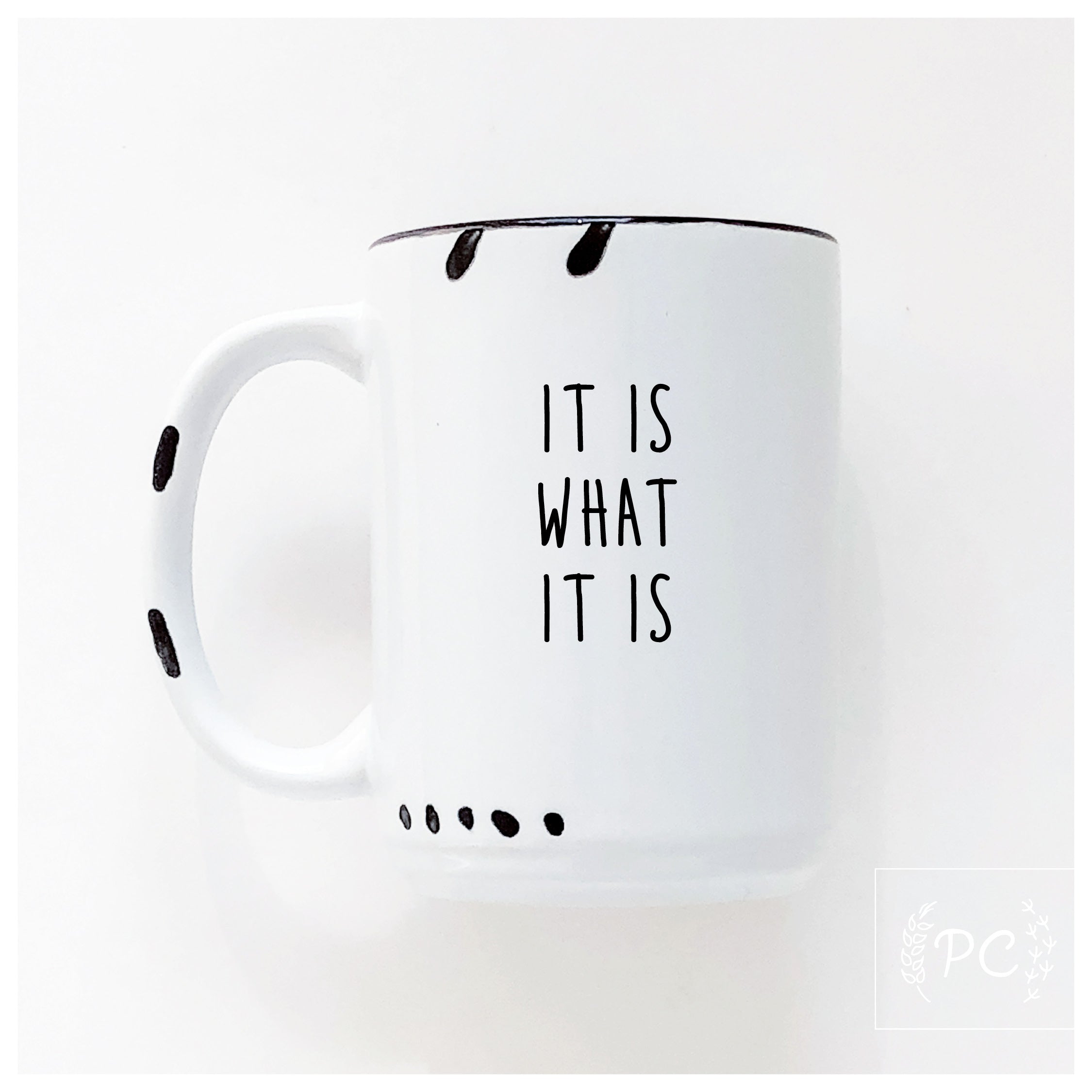 it is what it is | ceramic mug