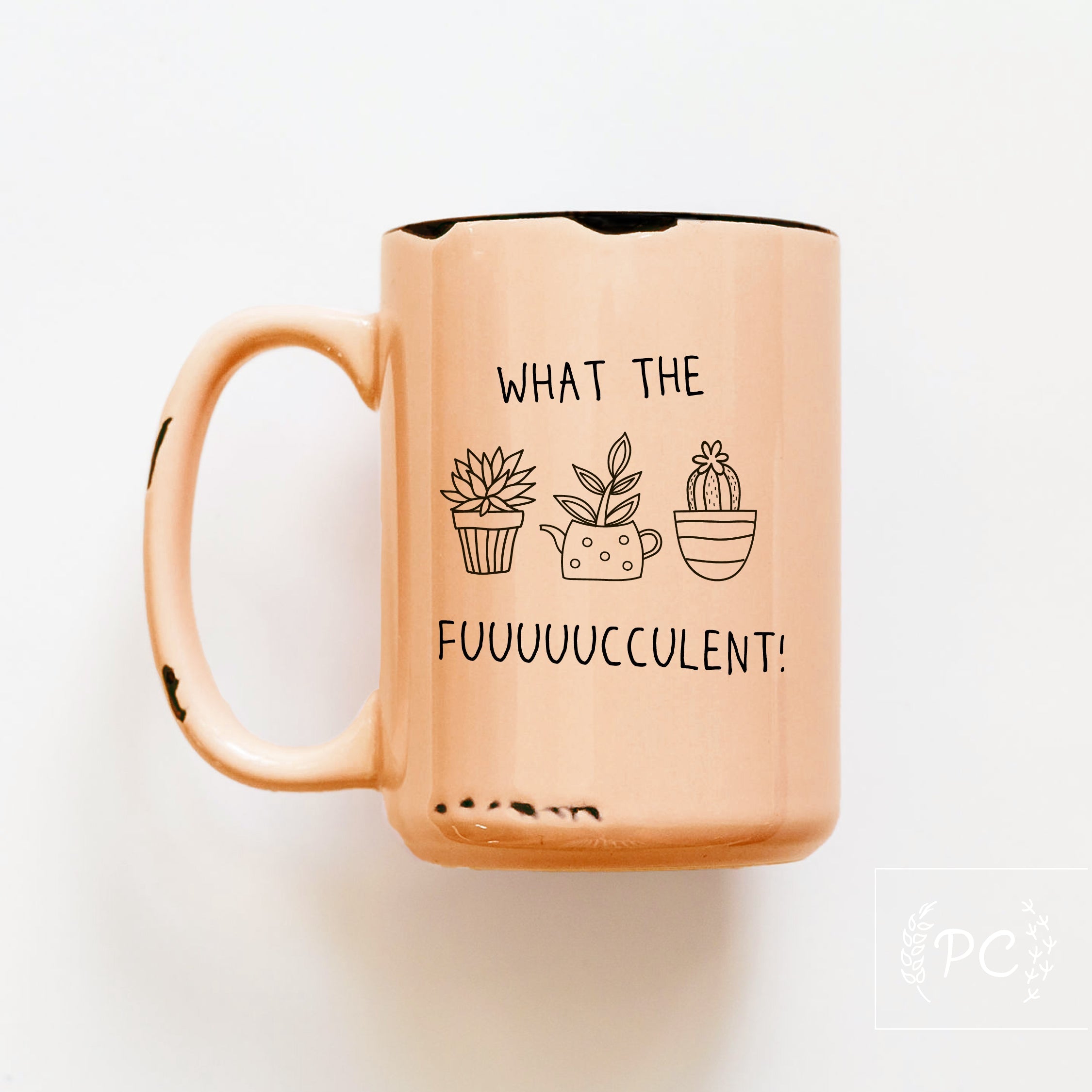 what the fuuuuucculent | ceramic mug | plants | funny