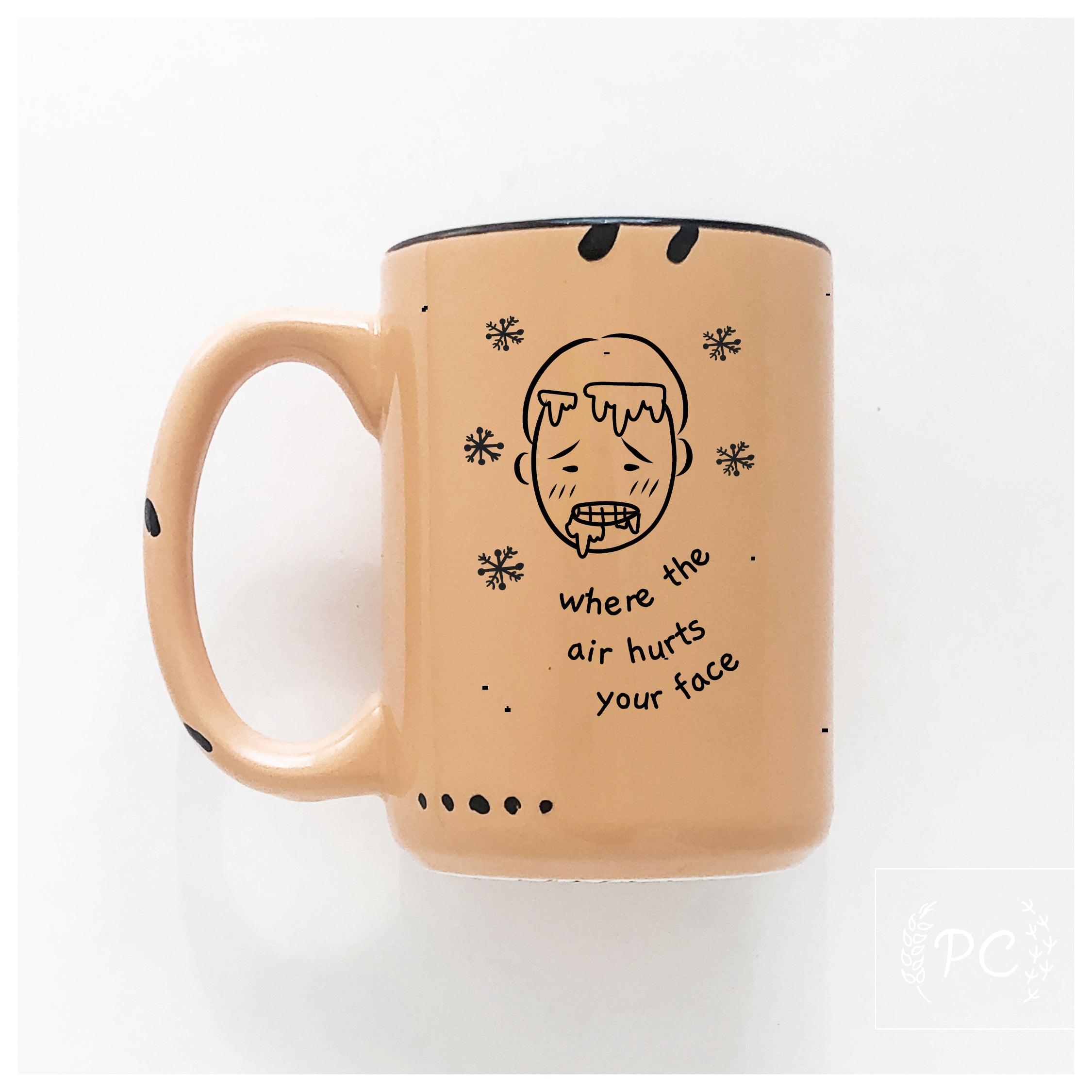 where the air hurts your face | ceramic mug