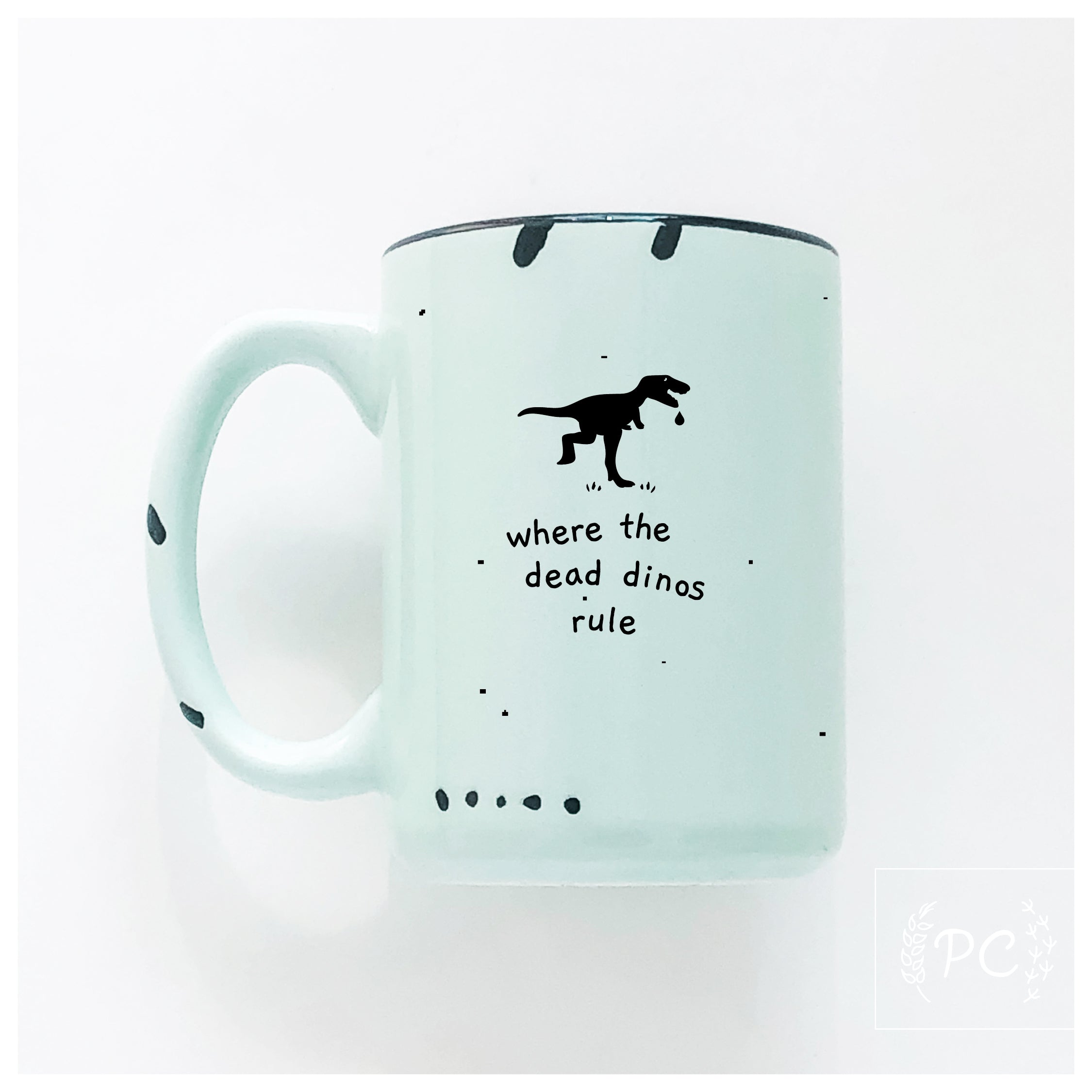 where the dead dinos rule | ceramic mug