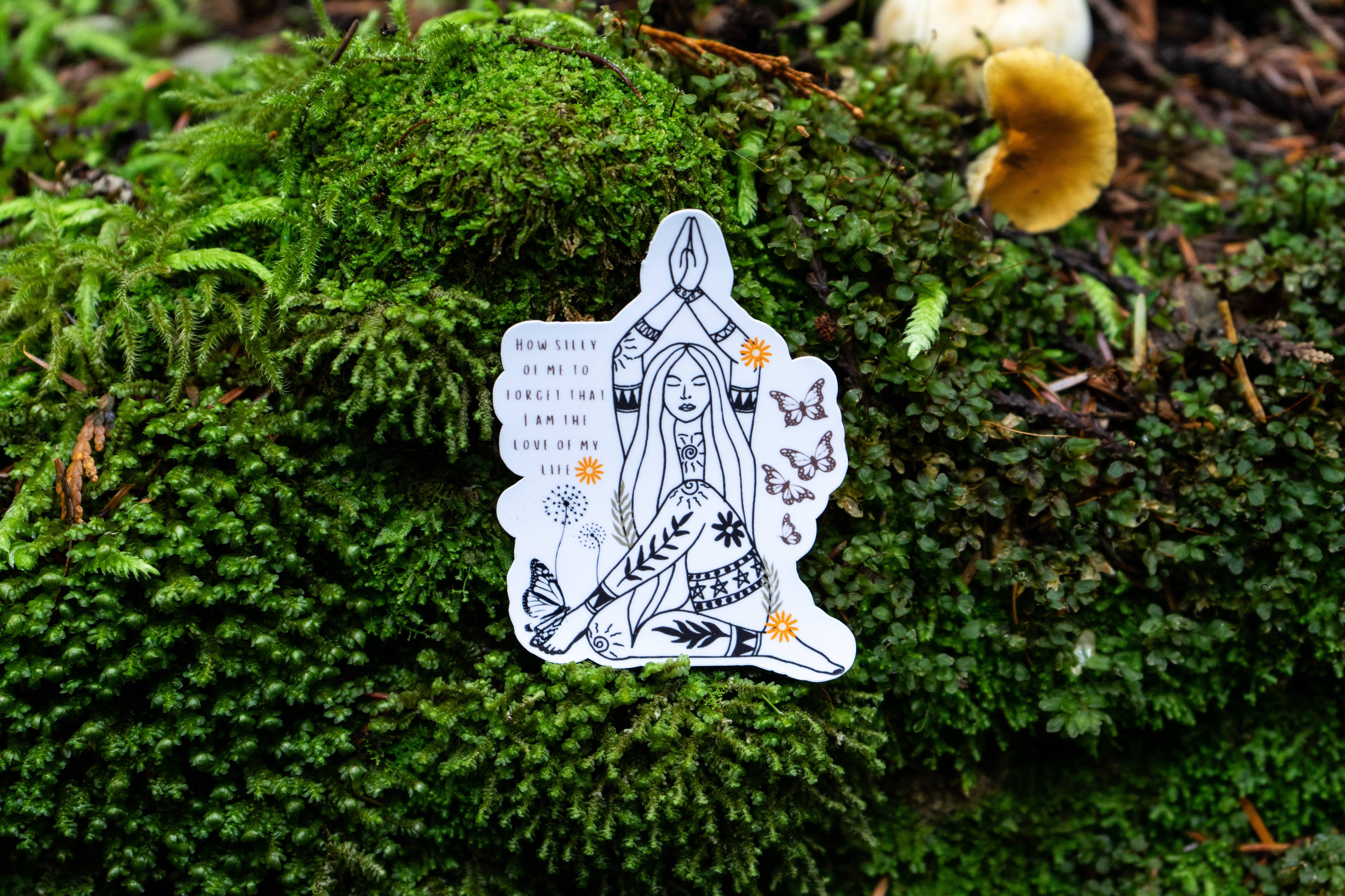 How Silly of Me to Forget that I am the Love of My Life Affirmation Sticker